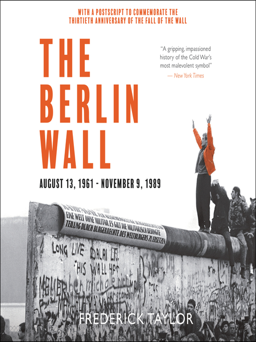 Title details for The Berlin Wall by Frederick Taylor - Wait list